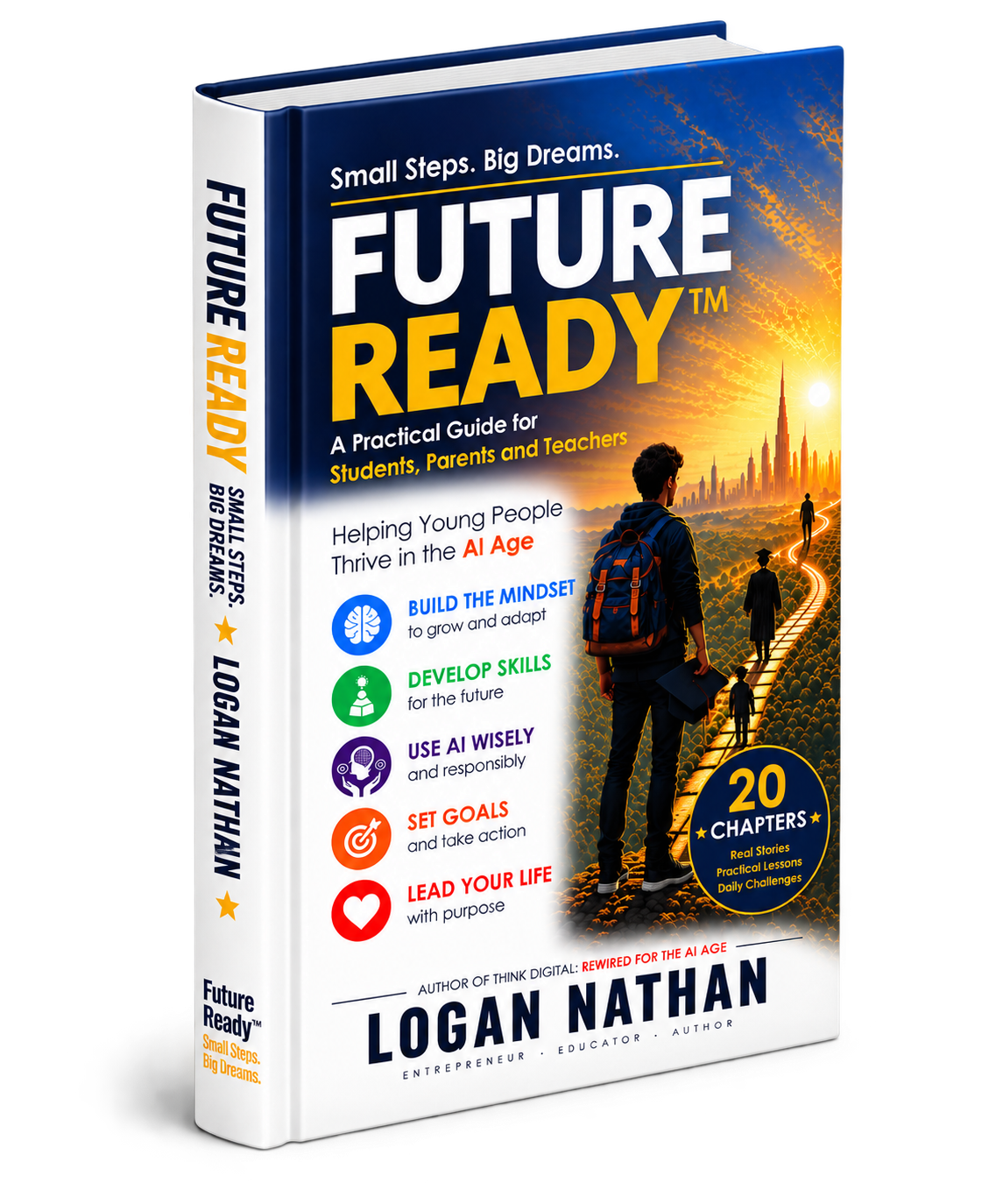 Future Ready™ — Practical Guide for Students, Parents and Teachers by Logan Nathan